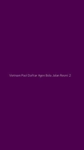 Tampilan Antarmuka Aplikasi Vietnam Pool Daftar Agen Bola Jalan Resmi - 2