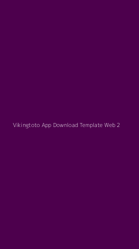 Tampilan Antarmuka Aplikasi Vikingtoto App Download Template Web - 2