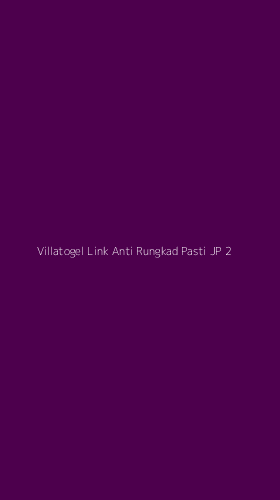 Tampilan Antarmuka Aplikasi Villatogel Link Anti Rungkad Pasti Jp - 2