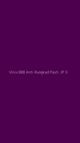 Tampilan Antarmuka Aplikasi Vinix388 Anti Rungkad Pasti Jp - 3