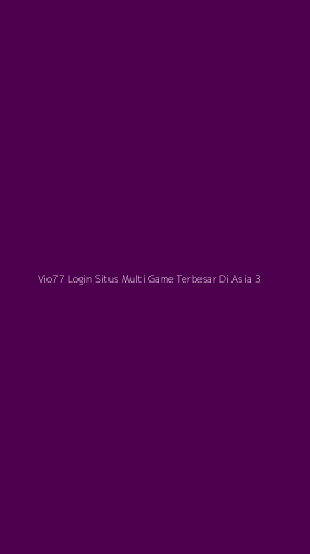 Tampilan Antarmuka Aplikasi Vio77 Login Situs Multi Game Terbesar Di Asia - 3