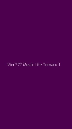 Tampilan Antarmuka Aplikasi Vior777 Musik Lite Terbaru - 1