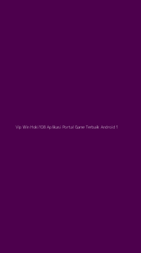 Tampilan Antarmuka Aplikasi Vip Win Hoki108 Aplikasi Portal Game Terbaik Android - 1