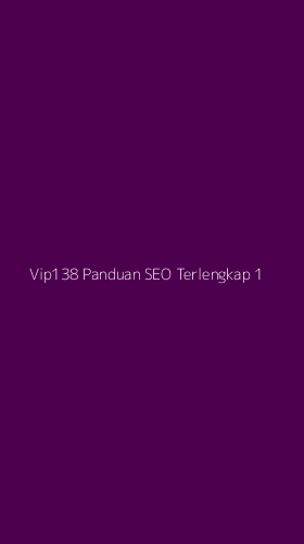 Tampilan Antarmuka Aplikasi Vip138 Panduan Seo Terlengkap - 1