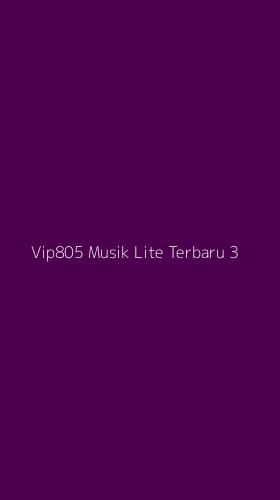 Tampilan Antarmuka Aplikasi Vip805 Musik Lite Terbaru - 3