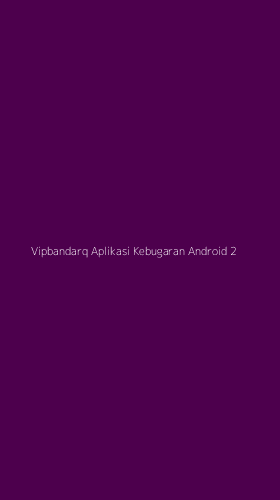 Tampilan Antarmuka Aplikasi Vipbandarq Aplikasi Kebugaran Android - 2