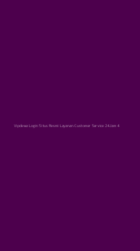 Tampilan Antarmuka Aplikasi Vipdewa Login Situs Resmi Layanan Customer Service 24jam - 4