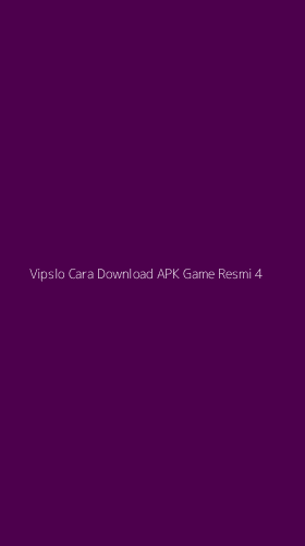 Tampilan Antarmuka Aplikasi Vipslo Cara Download Apk Game Resmi - 4