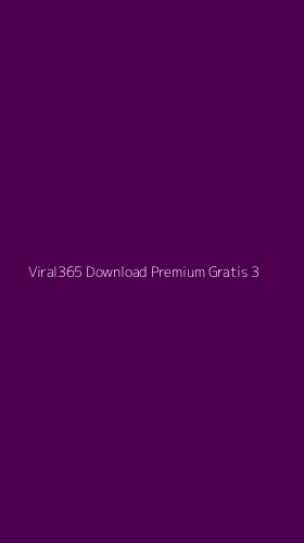 Tampilan Antarmuka Aplikasi Viral365 Download Premium Gratis - 3