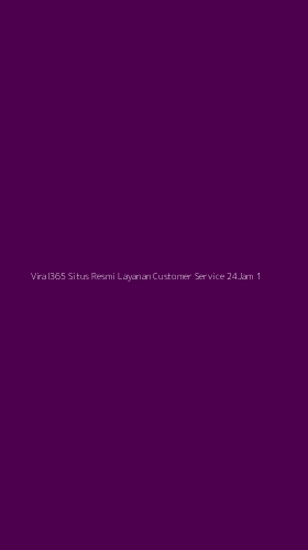 Tampilan Antarmuka Aplikasi Viral365 Situs Resmi Layanan Customer Service 24jam - 1
