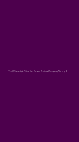 Tampilan Antarmuka Aplikasi Viral88toto Apk Situs Slot Server Thailand Gampang Menang - 1