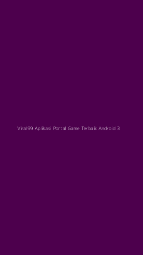 Tampilan Antarmuka Aplikasi Viral99 Aplikasi Portal Game Terbaik Android - 3
