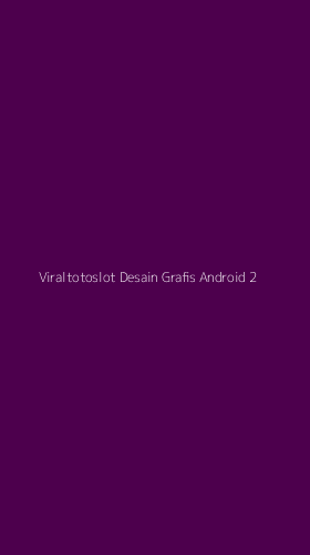 Tampilan Antarmuka Aplikasi Viraltotoslot Desain Grafis Android - 2