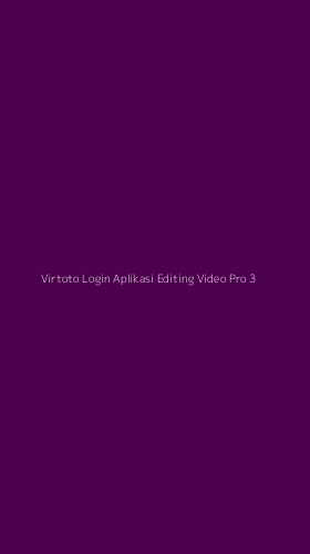 Tampilan Antarmuka Aplikasi Virtoto Login Aplikasi Editing Video Pro - 3