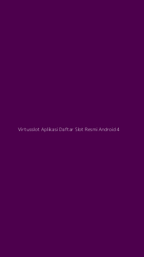 Tampilan Antarmuka Aplikasi Virtusslot Aplikasi Daftar Slot Resmi Android - 4