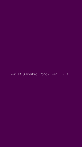 Tampilan Antarmuka Aplikasi Virus 88 Aplikasi Pendidikan Lite - 3