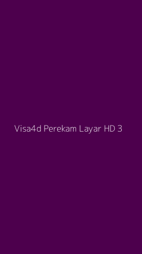 Tampilan Antarmuka Aplikasi Visa4d Perekam Layar Hd - 3
