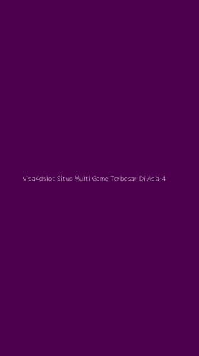 Tampilan Antarmuka Aplikasi Visa4dslot Situs Multi Game Terbesar Di Asia - 4