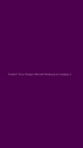 Tampilan Antarmuka Aplikasi Visabet Situs Dengan Metode Pembayaran Lengkap - 2