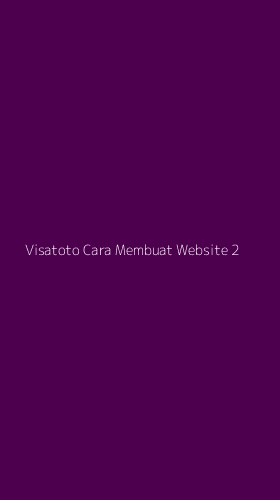 Tampilan Antarmuka Aplikasi Visatoto Cara Membuat Website - 2
