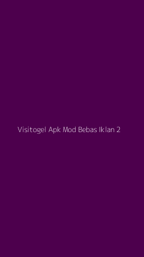 Tampilan Antarmuka Aplikasi Visitogel Apk Mod Bebas Iklan - 2