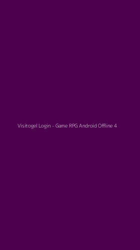 Tampilan Antarmuka Aplikasi Visitogel Login - Game RPG Android Offline - 4