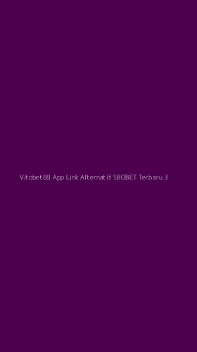 Tampilan Antarmuka Aplikasi Vitobet88 App Link Alternatif Sbobet Terbaru - 3