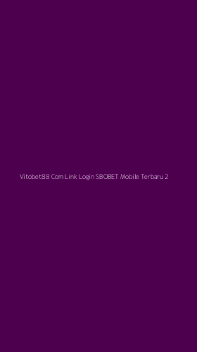 Tampilan Antarmuka Aplikasi Vitobet88 Com Link Login Sbobet Mobile Terbaru - 2