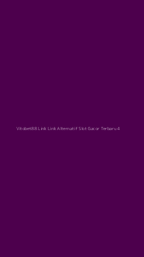 Tampilan Antarmuka Aplikasi Vitobet88 Link Link Alternatif Slot Gacor Terbaru - 4