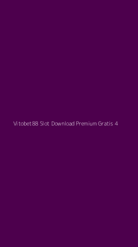 Tampilan Antarmuka Aplikasi Vitobet88 Slot Download Premium Gratis - 4