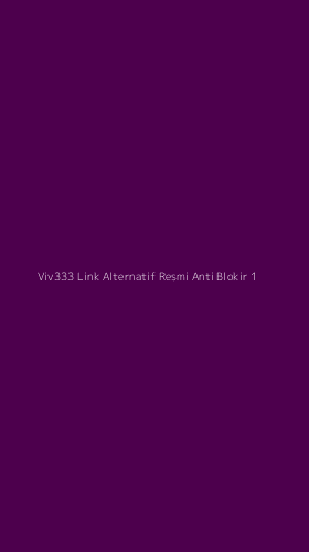 Tampilan Antarmuka Aplikasi Viv333 Link Alternatif Resmi Anti Blokir - 1