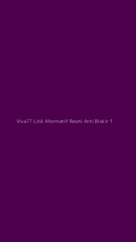 Tampilan Antarmuka Aplikasi Viva77 Link Alternatif Resmi Anti Blokir - 1
