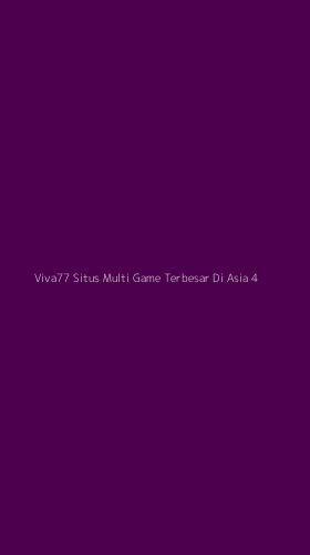 Tampilan Antarmuka Aplikasi Viva77 Situs Multi Game Terbesar Di Asia - 4