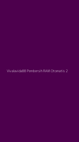 Tampilan Antarmuka Aplikasi Vivalavida88 Pembersih Ram Otomatis - 2