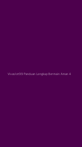 Tampilan Antarmuka Aplikasi Vivaslot99 Panduan Lengkap Bermain Aman - 4
