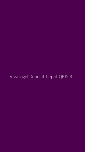 Tampilan Antarmuka Aplikasi Vivatogel Deposit Cepat Qris - 3