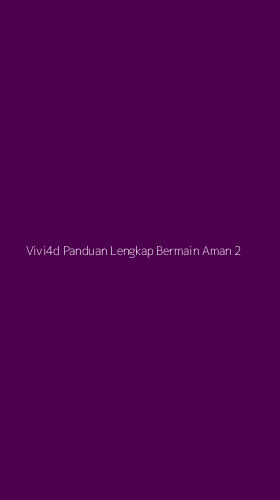 Tampilan Antarmuka Aplikasi Vivi4d Panduan Lengkap Bermain Aman - 2