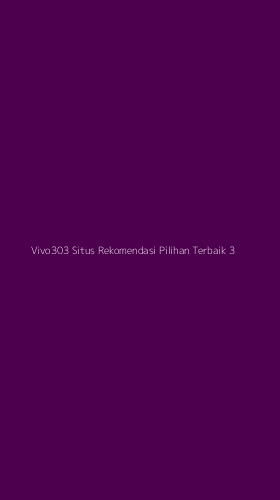 Tampilan Antarmuka Aplikasi Vivo303 Situs Rekomendasi Pilihan Terbaik - 3