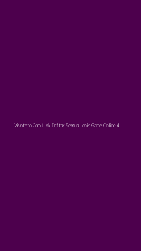 Tampilan Antarmuka Aplikasi Vivototo Com Link Daftar Semua Jenis Game Online - 4
