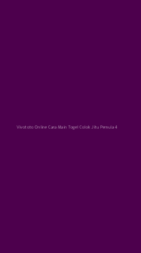 Tampilan Antarmuka Aplikasi Vivototo Online Cara Main Togel Colok Jitu Pemula - 4