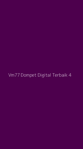 Tampilan Antarmuka Aplikasi Vm77 Dompet Digital Terbaik - 4