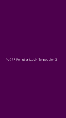 Tampilan Antarmuka Aplikasi Vp777 Pemutar Musik Terpopuler - 3