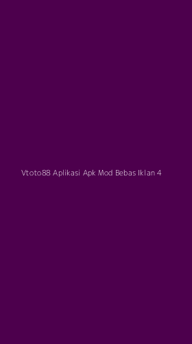 Tampilan Antarmuka Aplikasi Vtoto88 Aplikasi Apk Mod Bebas Iklan - 4