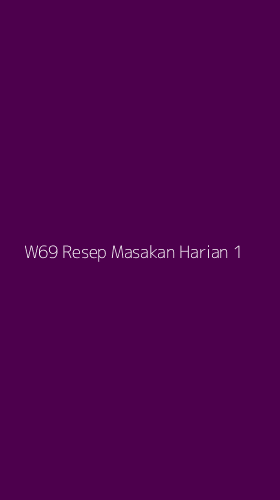 Tampilan Antarmuka Aplikasi W69 Resep Masakan Harian - 1