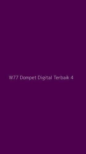 Tampilan Antarmuka Aplikasi W77 Dompet Digital Terbaik - 4