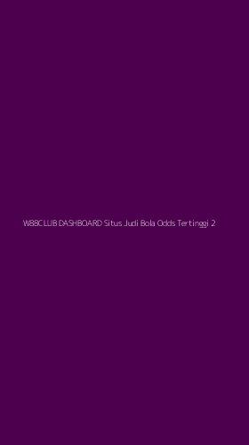 Tampilan Antarmuka Aplikasi W88club Dashboard Situs Judi Bola Odds Tertinggi - 2
