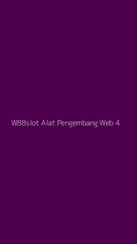 Tampilan Antarmuka Aplikasi W88slot Alat Pengembang Web - 4