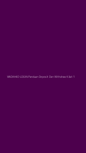 Tampilan Antarmuka Aplikasi Wadah4d Login Panduan Deposit Dan Withdraw Kilat - 1