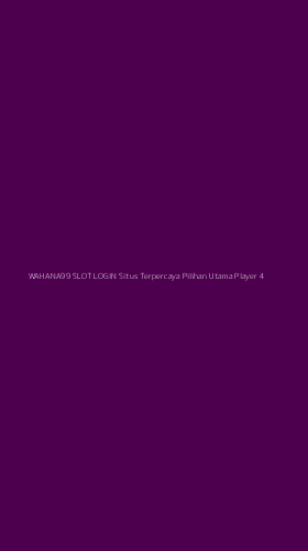 Tampilan Antarmuka Aplikasi Wahana99 Slot Login Situs Terpercaya Pilihan Utama Player - 4