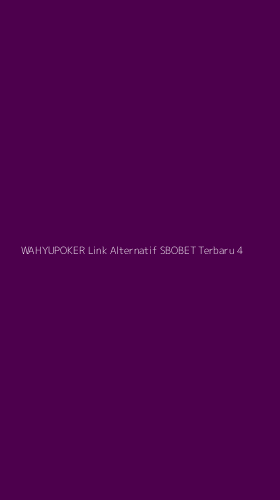 Tampilan Antarmuka Aplikasi Wahyupoker Link Alternatif Sbobet Terbaru - 4